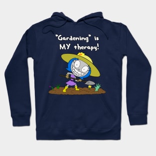 "Gardening" is My Therapy! Hoodie